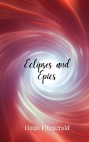 Eclipses and Epics 180567949X Book Cover