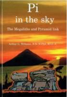 Pi in the Sky: The Megaliths and Pyramid Link 0953507904 Book Cover
