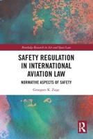 Safety Regulation in International Aviation Law: Normative Aspects of Safety 1032904135 Book Cover