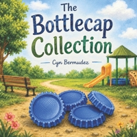 The Bottle Cap Collection B08974FQD3 Book Cover