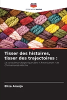 Tisser des histoires, tisser des trajectoires (French Edition) 6207949714 Book Cover