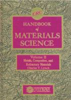 CRC Handbook of Materials Science, Volume II: Material Composites and Refractory Materials 0878192328 Book Cover