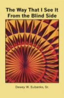 The Way That I See It From the Blind Side 1598246674 Book Cover