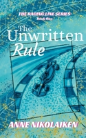The Unwritten Rule: Alternate Cover (The Racing Line) 1069402230 Book Cover