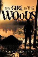 The Girl in the Woods 1475944225 Book Cover
