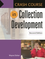 Crash Course in Collection Development (Crash Course)