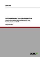 Die Todesanzeige - eine Gattungsanalyse: Chronologische Motivationsver�nderung eines Kommunikationsmittels? 3656094128 Book Cover