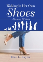 Walking In Her Own Shoes: A Journey Of Faith B0CLBNPXSF Book Cover