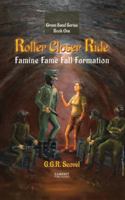 Roller Closer Ride: Famine Fame Fall Formation (Green Sands Trilogy) 9655755916 Book Cover
