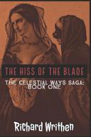 The Hiss of the Blade 1520461747 Book Cover