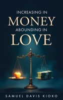 Increasing in Money Abounding in Love 1965463770 Book Cover