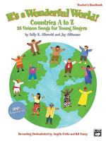 It's a Wonderful World (Countries A-Z): 25 Unison Songs for Young Singers (Teacher's Handbook) 0739036556 Book Cover