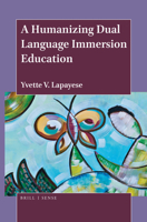 A Humanizing Dual Language Immersion Education 9004389709 Book Cover