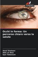 Occhi in forma: Un percorso chiaro verso la salute (Italian Edition) 6202484837 Book Cover