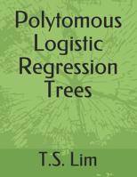 Polytomous Logistic Regression Trees 109573587X Book Cover