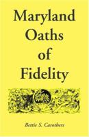 Maryland Oaths Of Fidelity 1585494011 Book Cover