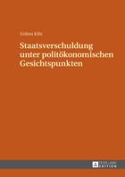 Staatsverschuldung Unter Politoekonomischen Gesichtspunkten 3631664680 Book Cover