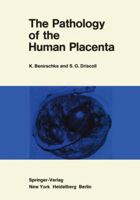 Manual of Pathology of the Human Placenta: Second Edition 1461298113 Book Cover