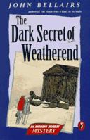 The Dark Secret of Weatherend: An Anthony Monday Mystery