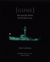 GONE: Site-Specific Works by Dorothy Cross 1892850095 Book Cover