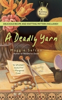 A Deadly Yarn (Knitting Mystery, Book 3) 0425207072 Book Cover