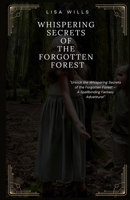 Whispering Secrets of the Forgotten Forest B0C2S855SH Book Cover