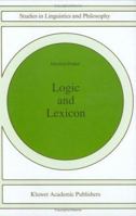 Logic and Lexicon: The Semantics of the Indefinite (Studies in Linguistics and Philosophy) 079233387X Book Cover