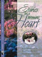 Stories for a Woman's Heart: Over One Hundred Treasures to Touch Your Soul (Stories For the Heart) 1576734749 Book Cover