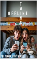 Offline Twins: The Other Side of the Screen (The Turner Effect Series) B0FCN2BWYB Book Cover