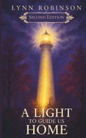 A Light to Guide us Home: Second edition (A Light To Guide us Home book series) 1838026835 Book Cover