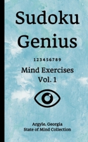Sudoku Genius Mind Exercises Volume 1: Argyle, Georgia State of Mind Collection 1651230145 Book Cover