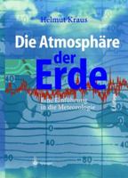 Die Atmosphare Der Erde: Eine Einfuhrung in Die Meteorologie 3662312417 Book Cover