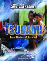 Tsunami: True Stories of Survival 1404210024 Book Cover