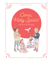 Come, Holy Spirit: Guide Me and Give Me Strength 1621646874 Book Cover