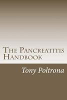 The Pancreatitis Handbook: An Easy-to-Read Guide 1468050893 Book Cover