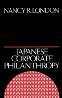 Japanese Corporate Philanthropy 0195064240 Book Cover