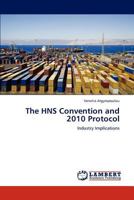 The HNS Convention and 2010 Protocol: Industry Implications 3848422131 Book Cover