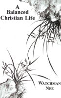 Balanced Christian Life 0935008535 Book Cover