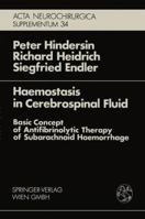 Haemostasis in Cerebrospinal Fluid: Basic Concept of Antifibrinolytic Therapy of Subarachnoid Haemorrhage (Acta Neurochirurgica Supplementum) 3211818391 Book Cover