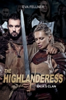 The Highlanderess: Vol.3 — Enja's Clan, Historical Romance (The Highlanderess A Gripping Historical Romance of Scotland’s Fight for Freedom: A Fierce Woman’s Journey Through War and Love.) 3949109439 Book Cover