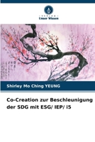 Co-Creation zur Beschleunigung der SDG mit ESG/ IEP/ i5 (German Edition) 6207175999 Book Cover