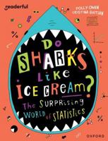 Readerful Independent Library: Oxford Reading Level 19: Do Sharks Like Ice Cream?: The Surprising World of Statistics 1382041950 Book Cover