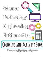 Science, Technology, Engineering, and Mathematics Coloring and Activity Book 1387682202 Book Cover