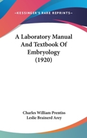 A Laboratory Manual And Textbook Of Embryology 0548824290 Book Cover