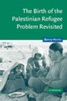 The Birth of the Palestinian Refugee Problem Revisited (Cambridge Middle East Studies)