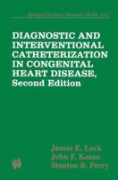 Diagnostic and Interventional Catheterization in Congenital Heart Disease