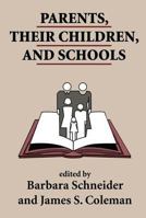 Parents, Their Children, And Schools 0813330777 Book Cover