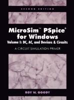 MicroSim PSpice for Windows: A Circuit Simulation Primer v. 1 0136557961 Book Cover