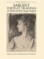Sargent Portrait Drawings: 42 Works by John Singer Sargent (Dover Art Library) 0486245241 Book Cover