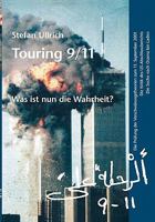 Touring 9/11: was ist nun die Wahrheit? : die Prüfung der Verschwörungstheorien zum 11. September 2001, die Kritik des US-Abschlussberichts, die Suche nach Osama bin Laden 3833423315 Book Cover